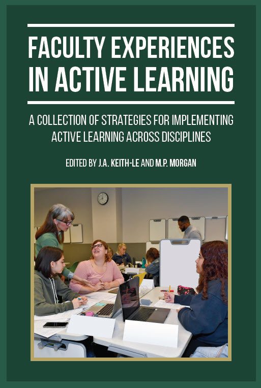 Faculty Experiences in Active Learning Book Cover with picture of student and teachers in an active learning classroom. 