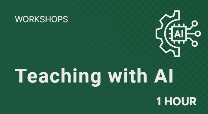 1 Hour Workshops on Teaching with AI